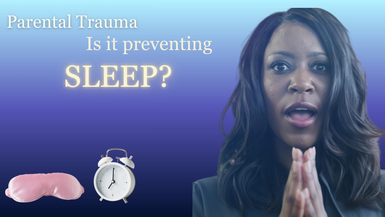 Sleep Isn’t Just about Habit,  it's about Safety | How Parental Trauma Affects Rest