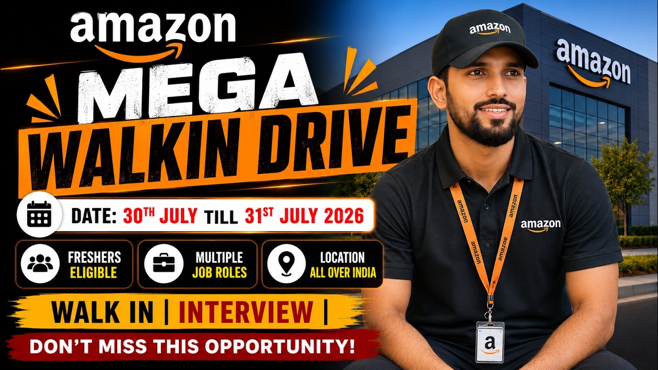 🔥 AMAZON MEGA WALK-IN DRIVE 🚀 | JULY 30&ndash;31, 2026 | FRESHERS ELIGIBLE ✅