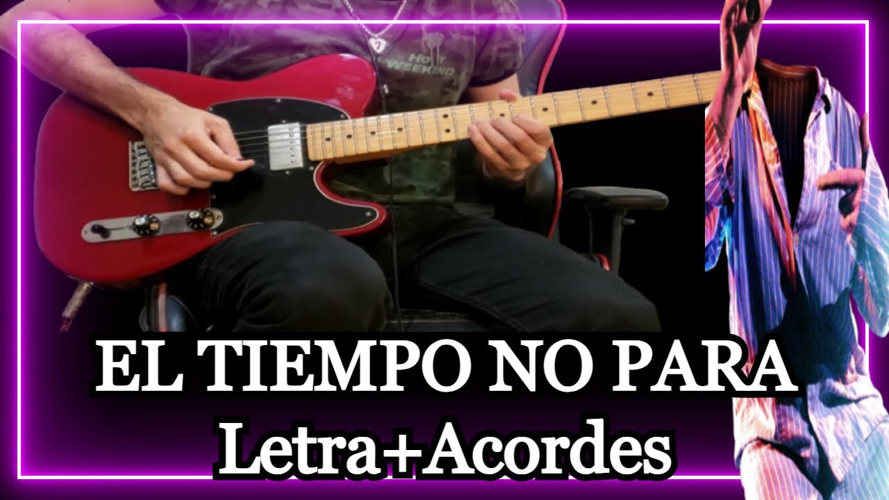 EL TIEMPO NO PARA - Bersuit Vergarabat｜Cover guitarra｜ACORDES