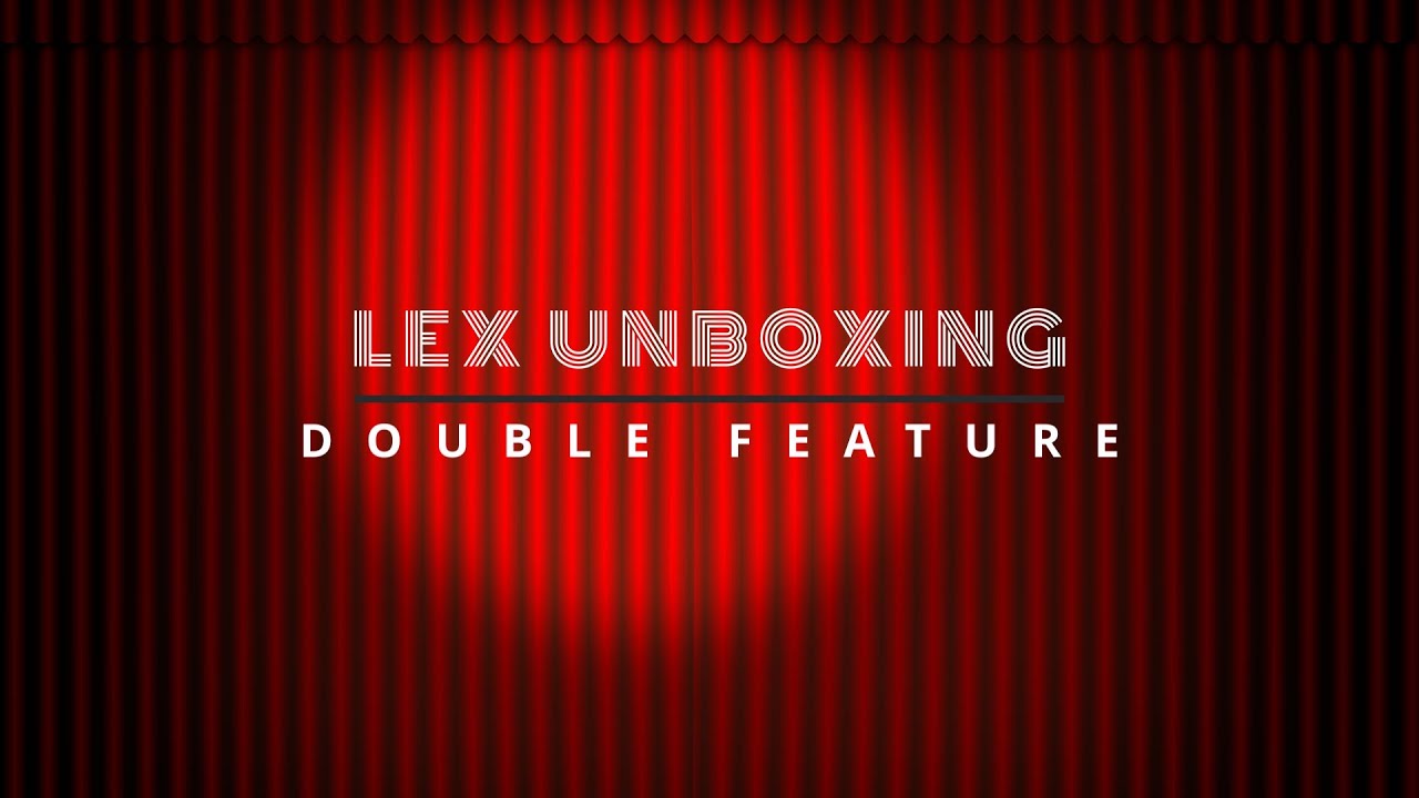 Lex Unboxing: A Double Feature!