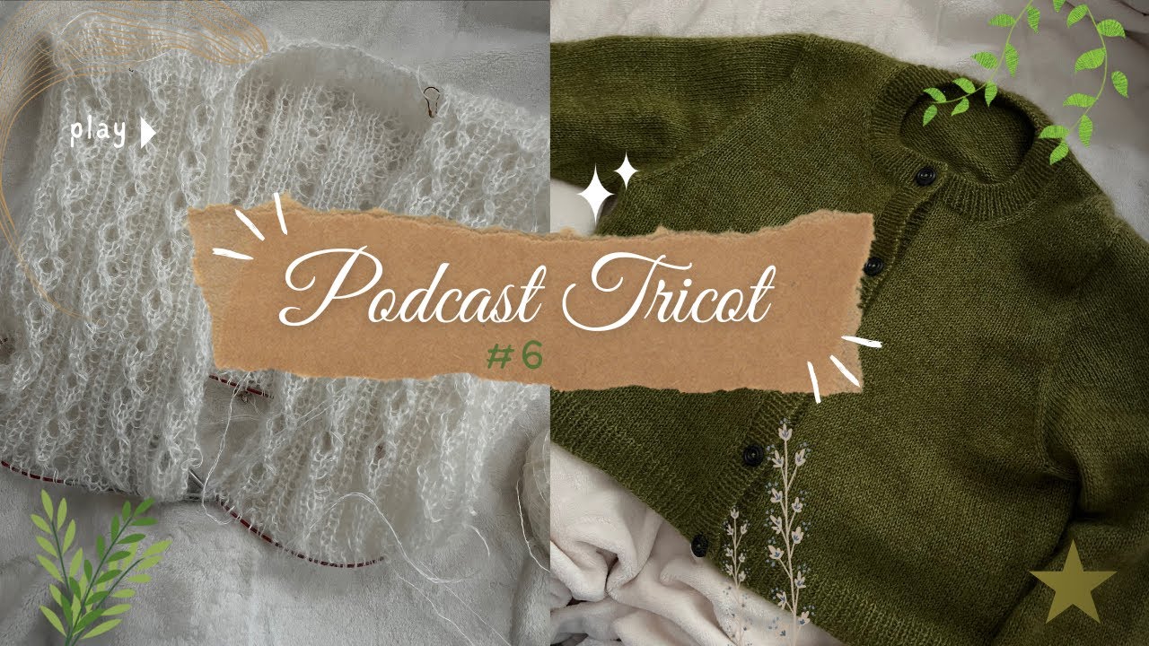 PODCAST TRICOT N.6    Maggie Cardigan, Cardigan n.6, Berlin Scarf...