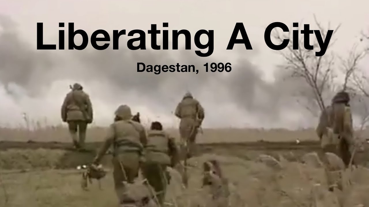 Liberating A City | Dagestan, 1996