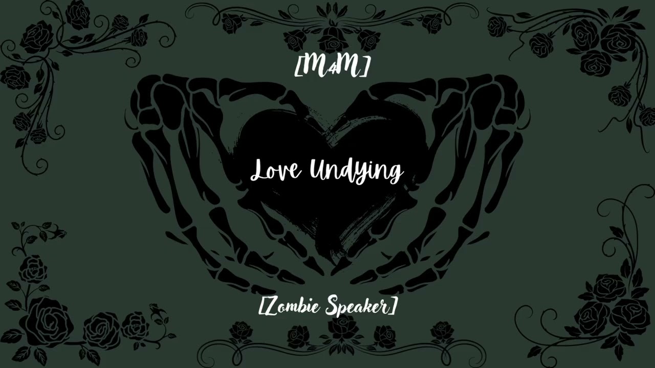 [M4M] Love undying [Zombie Speaker] [Past relationship] [Mild angst]