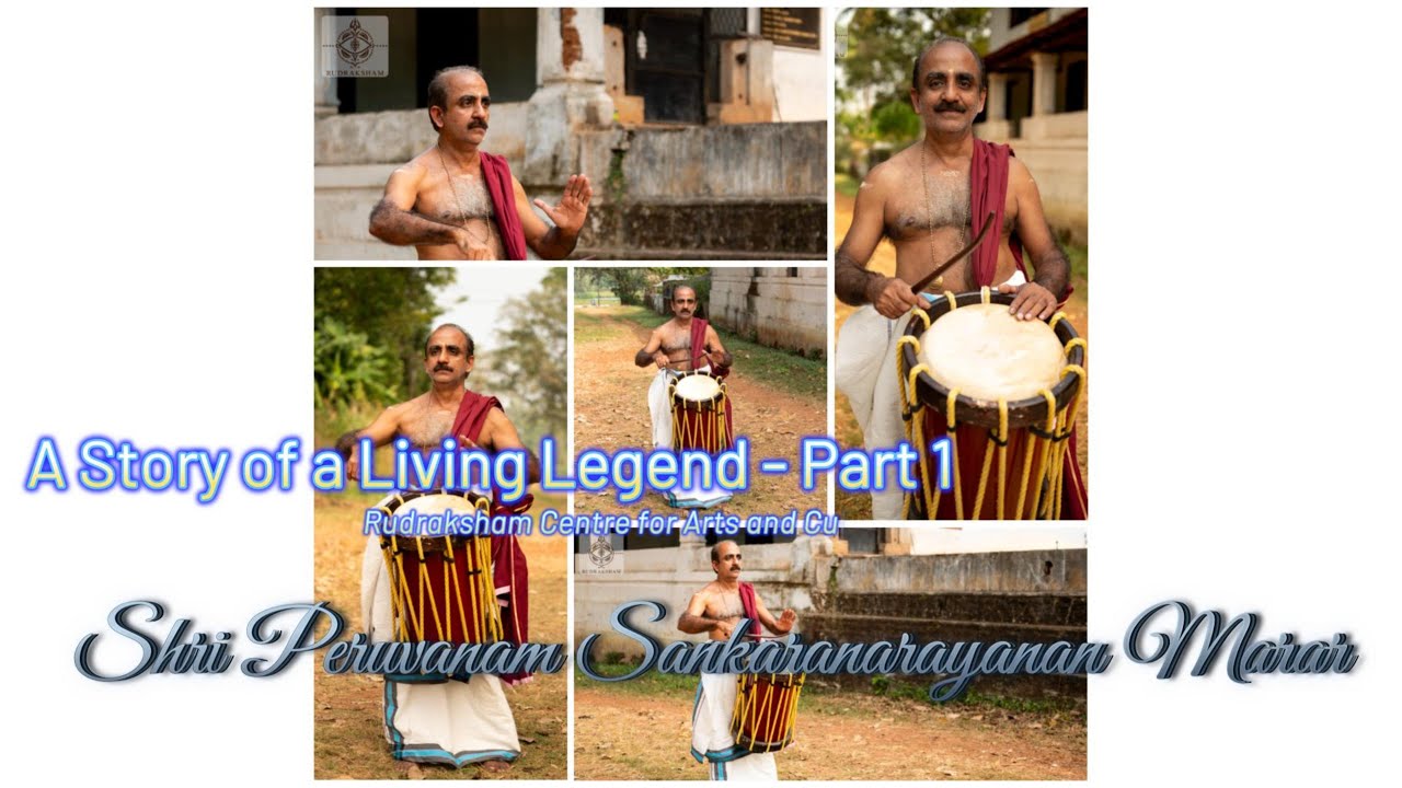 Rhythms of a Living Legend: The Life of Shri Peruvanam Sankaranarayanan Marar
