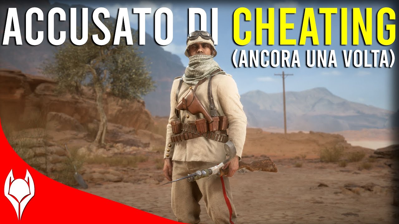 BATTLEFIELD 1 - ACCUSATO DI CHEATING (Ancora Una Volta)
