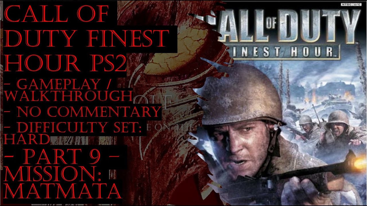 Call Of Duty Finest Hour PS2 (Hard) Gameplay Walkthrough Part 9 (No Commentary)