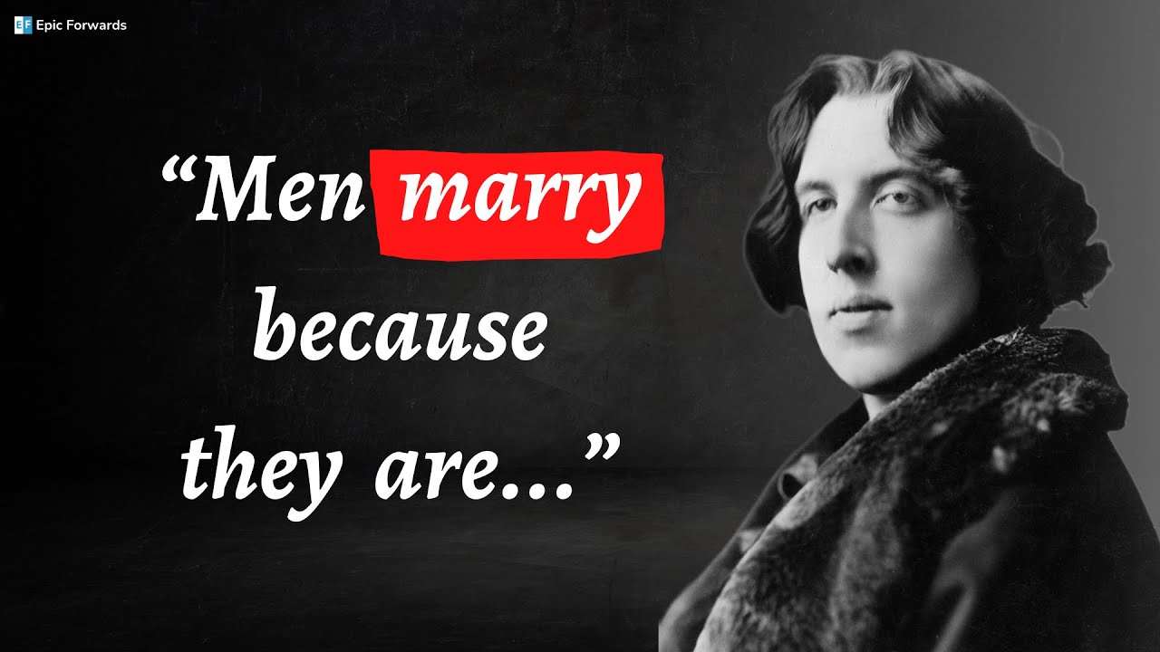 Oscar Wilde's Wise & Witty Quotes about Women, Men, Love & Life | Epic Forwards