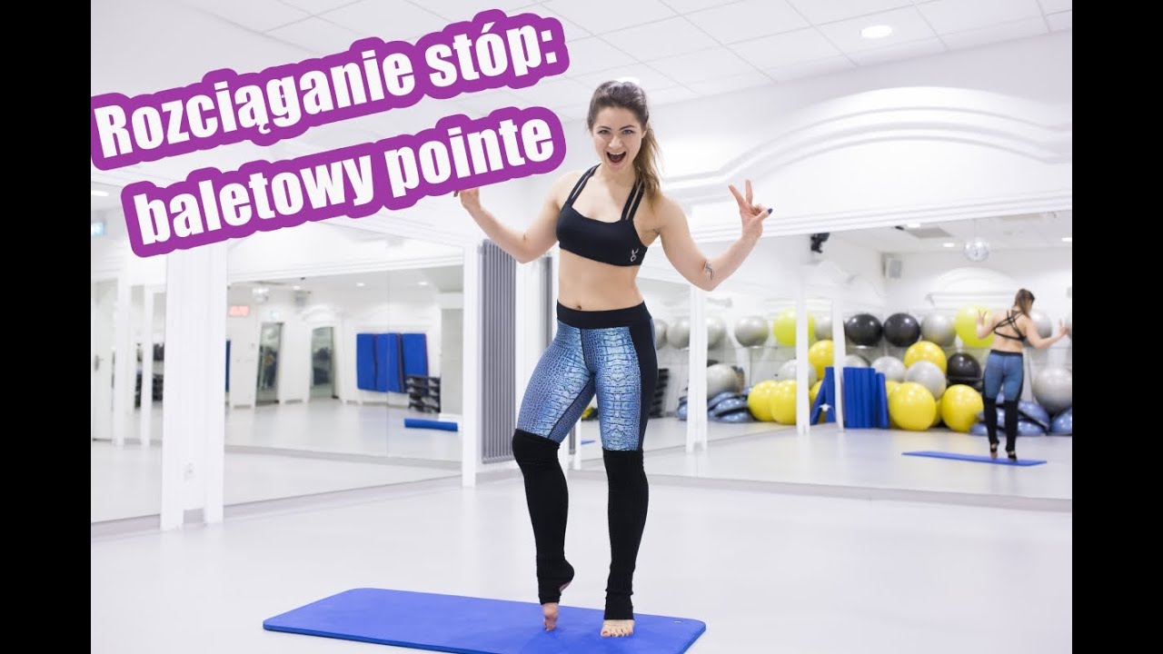 Rozciąganie i wzmacnianie st&oacute;p i łydek. STOP kontuzjom!   SO SZPAGAT  [so KAYKA]