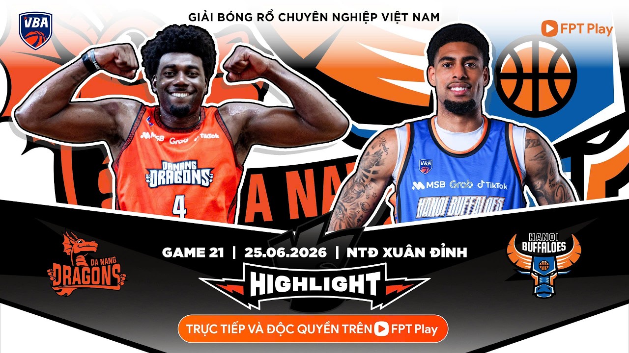 Full Game 21 Highlight | Danang Dragons vs Hanoi Buffaloes | 25.06.2026