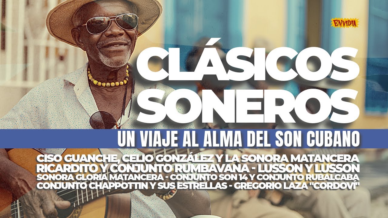 CLÁSICOS SONEROS  -  UN VIAJE AL ALMA DEL SON CUBANO #playlist #bestof #cubanmusic #soncubano