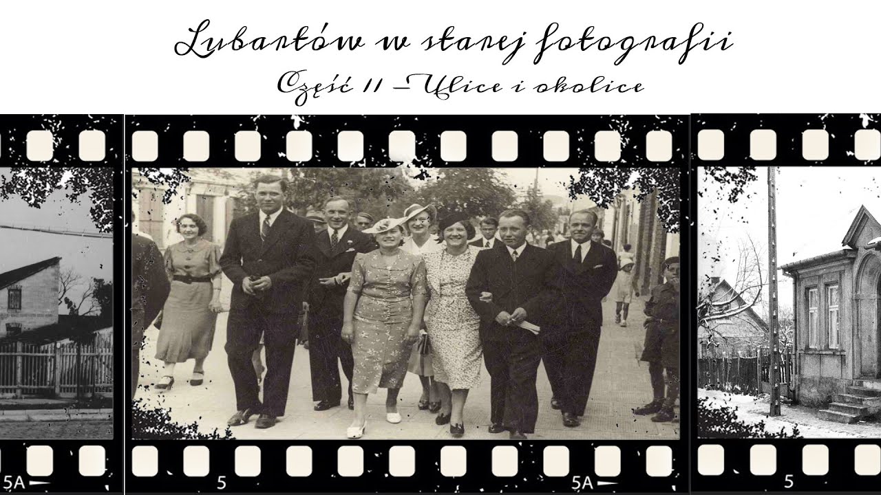 Lubartów w starej fotografii - część 2 - Ulice i okolice