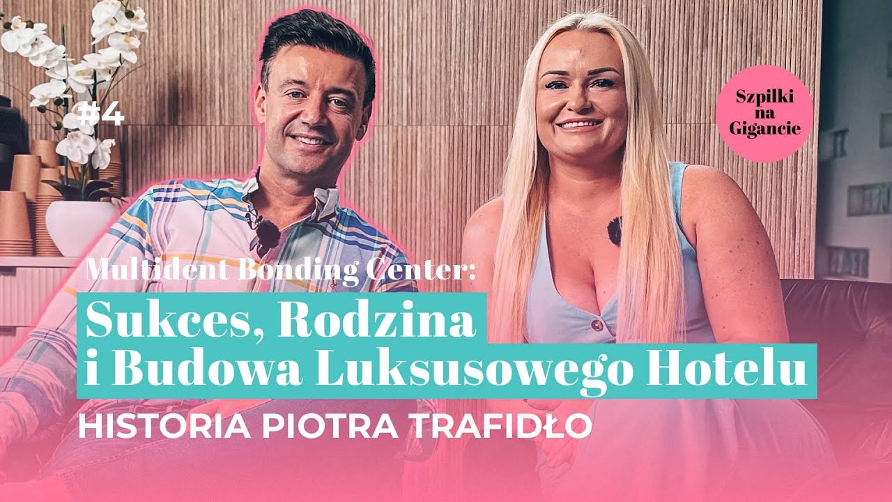 Multident Bonding Center: Sukces, Rodzina i Budowa Luksusowego Hotelu, Historia Piotra Trawidło