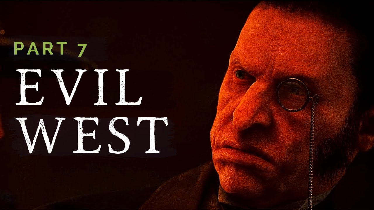 EVIL WEST | PART 7 | KINGSTON OILFIELDS | HARROW'S PAPERS | PC WALKTHROUGH GAMEPLAY | NO COMMENTARY