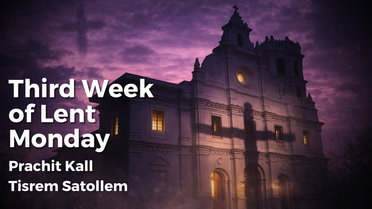 Third Week of Lent Monday - 9th March 2026 7:00 AM - Fr. Francisco Xavier Pereira