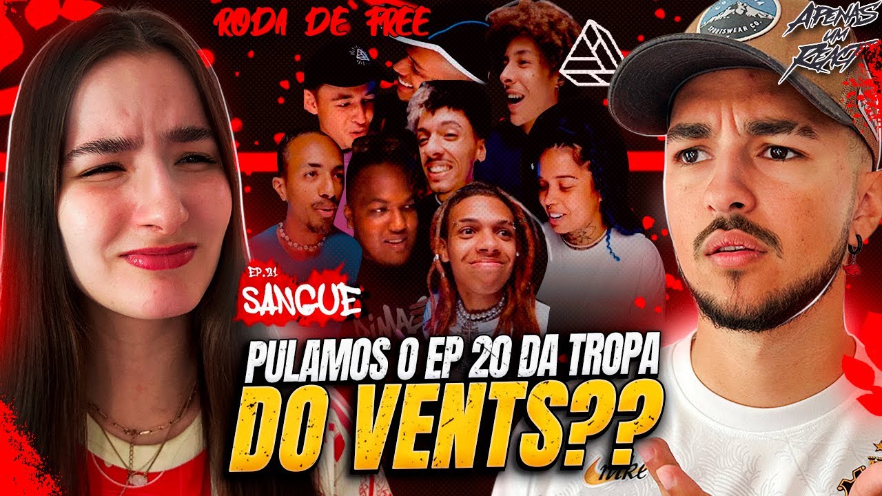 RODA DE FREESTYLE - EP.21: SANGUE#06 | Tropa da Vents | Apenas um react