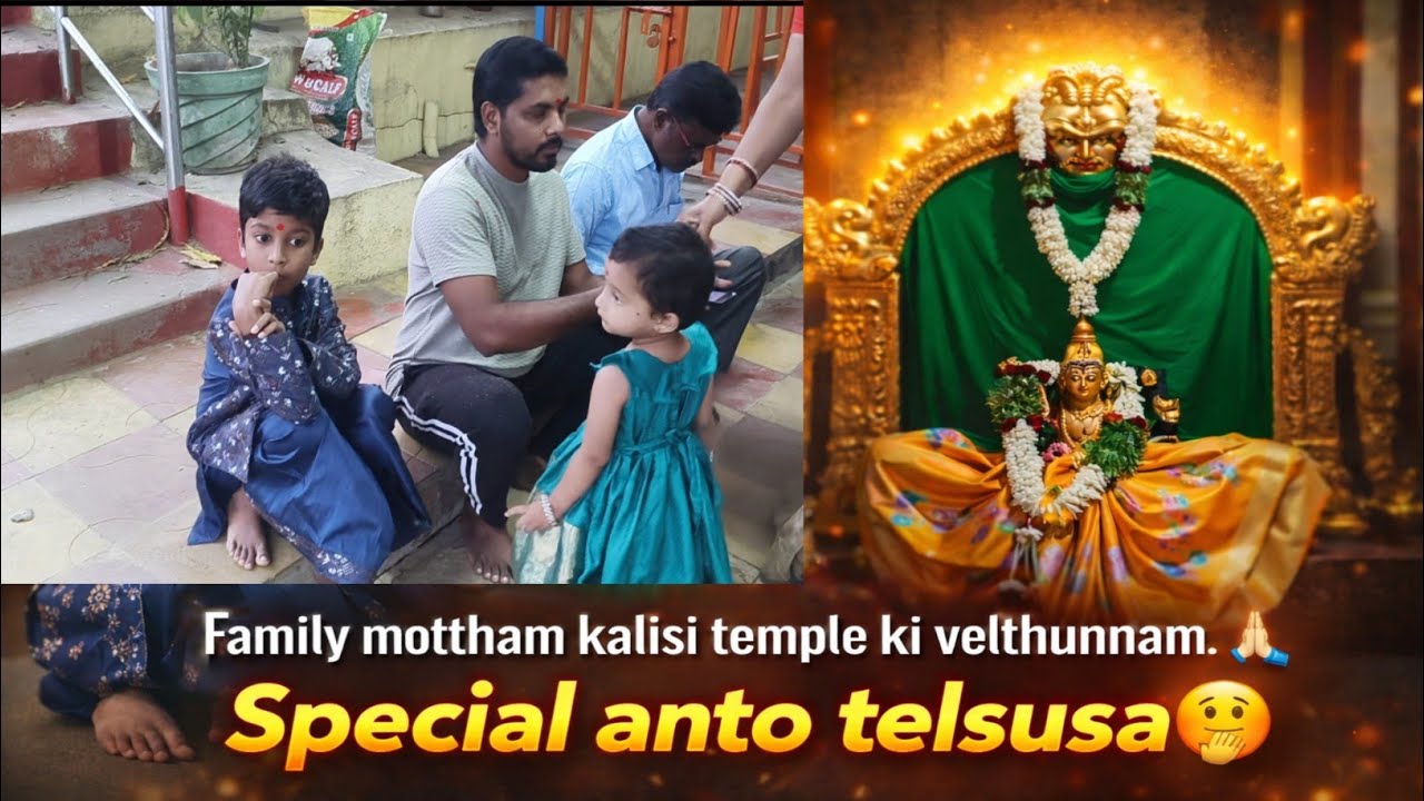 Special day roju family mottham temple ki velthunnam 🙏