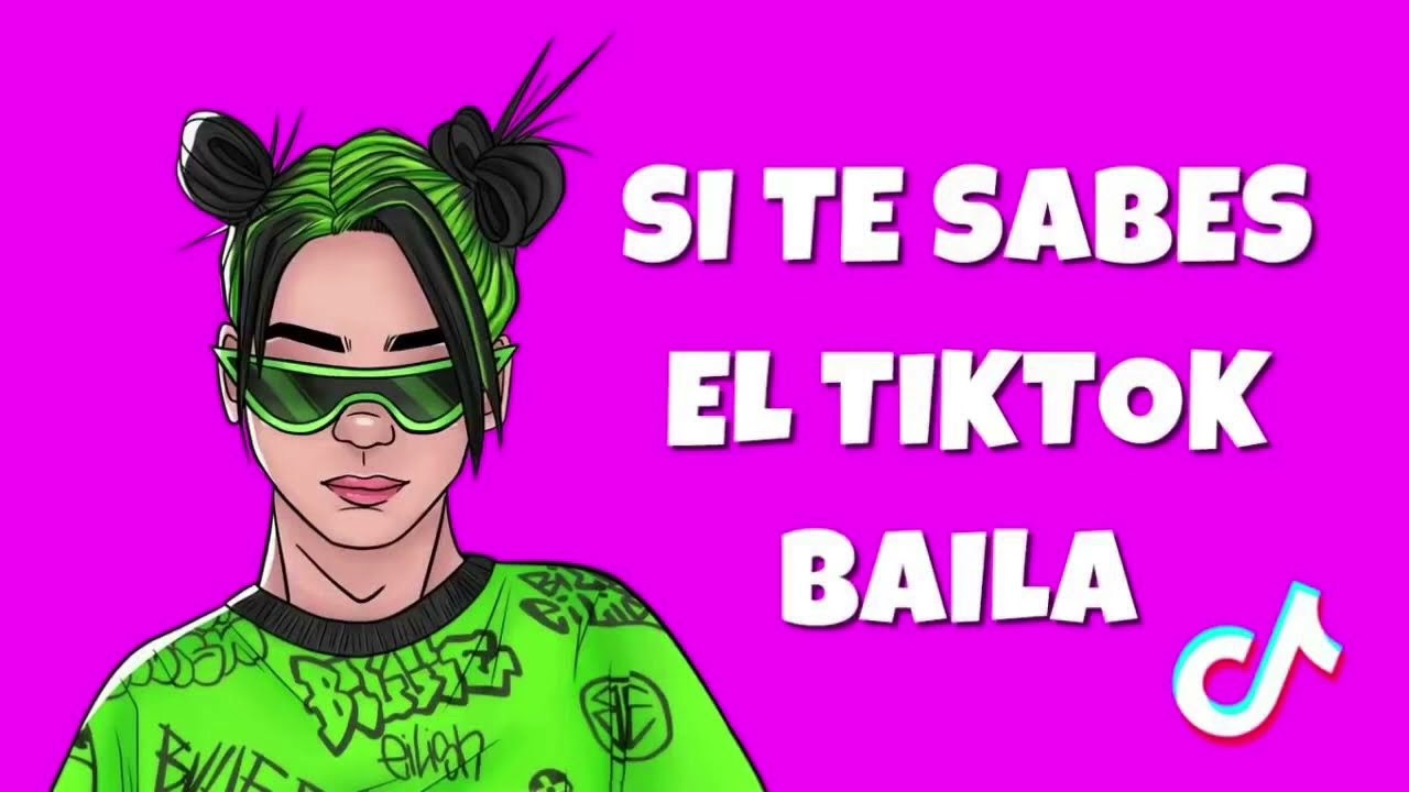 SI TE SABES EL TIK TOK BAILA 2022!!