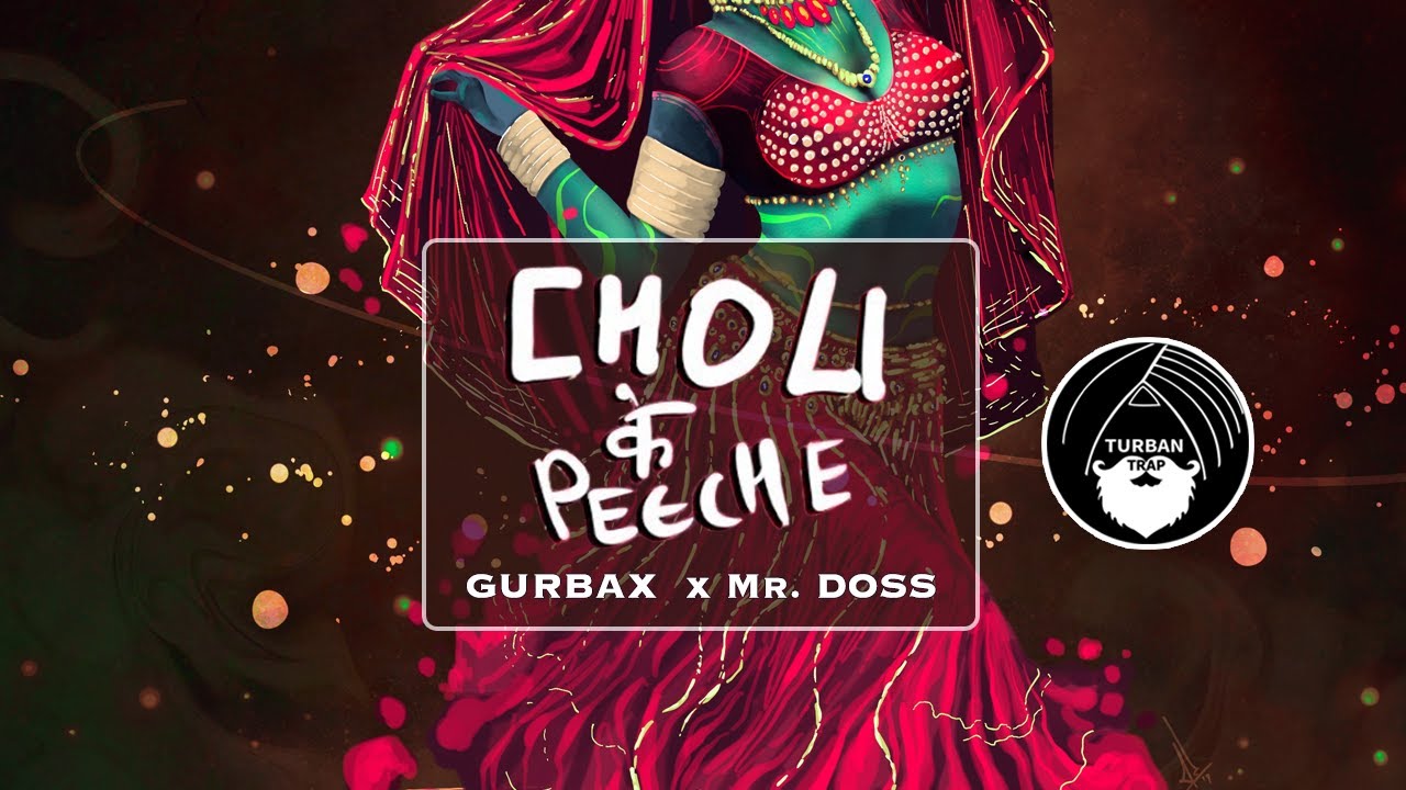 Choli Ke Peeche (Remix) - Gurbax & Mr. Doss