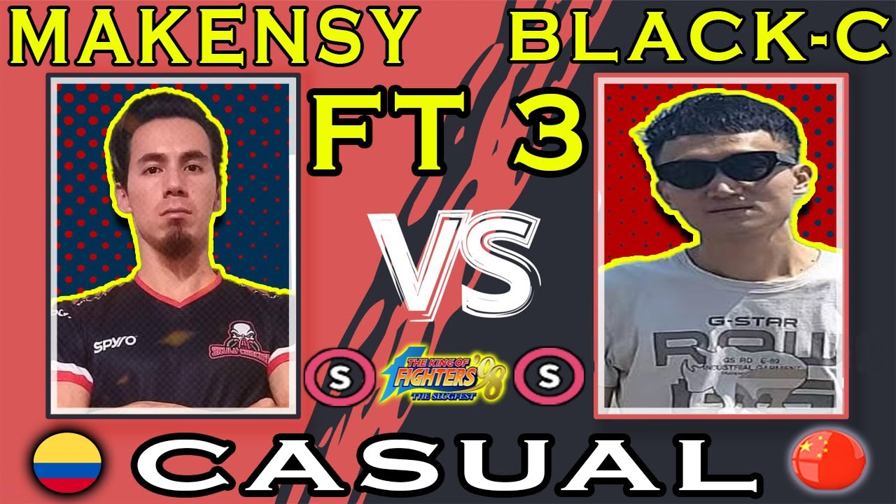 Makensy VS Black-C 😲 FT 3 Casual 💋 KOF 98 😲 26-09-2025