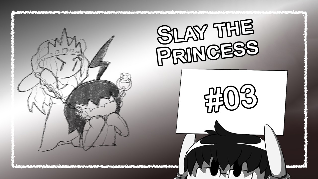 Slay the Princess | 03 --- Barfing and Spinning