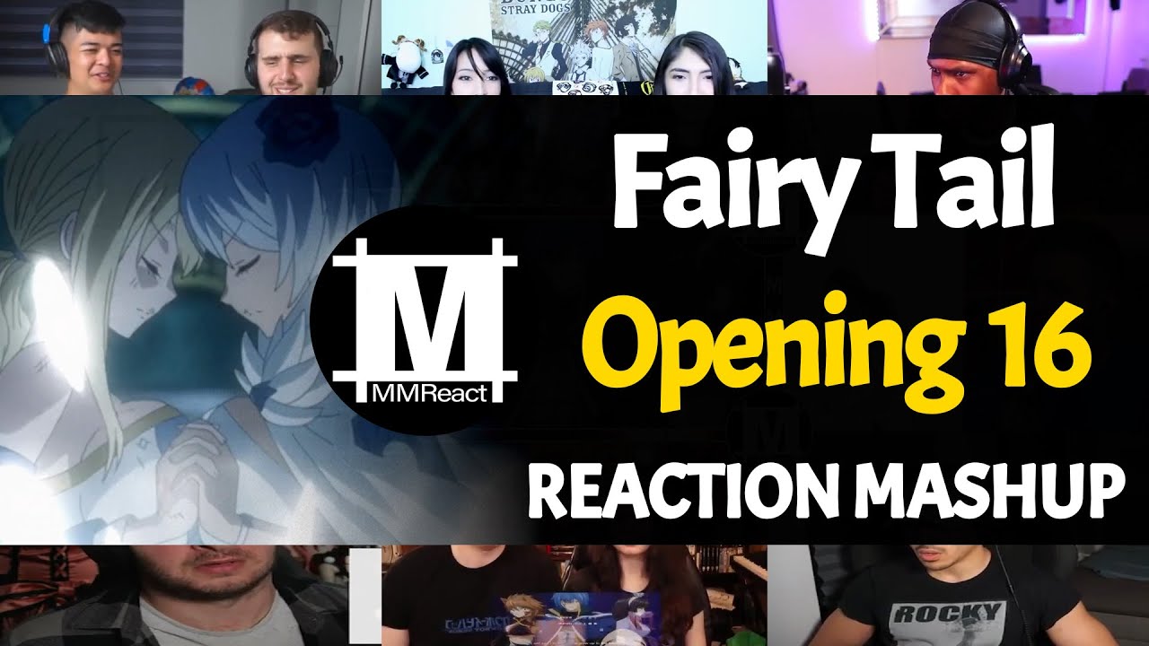 Fairy Tail Opening 16 | Reaction Mashup