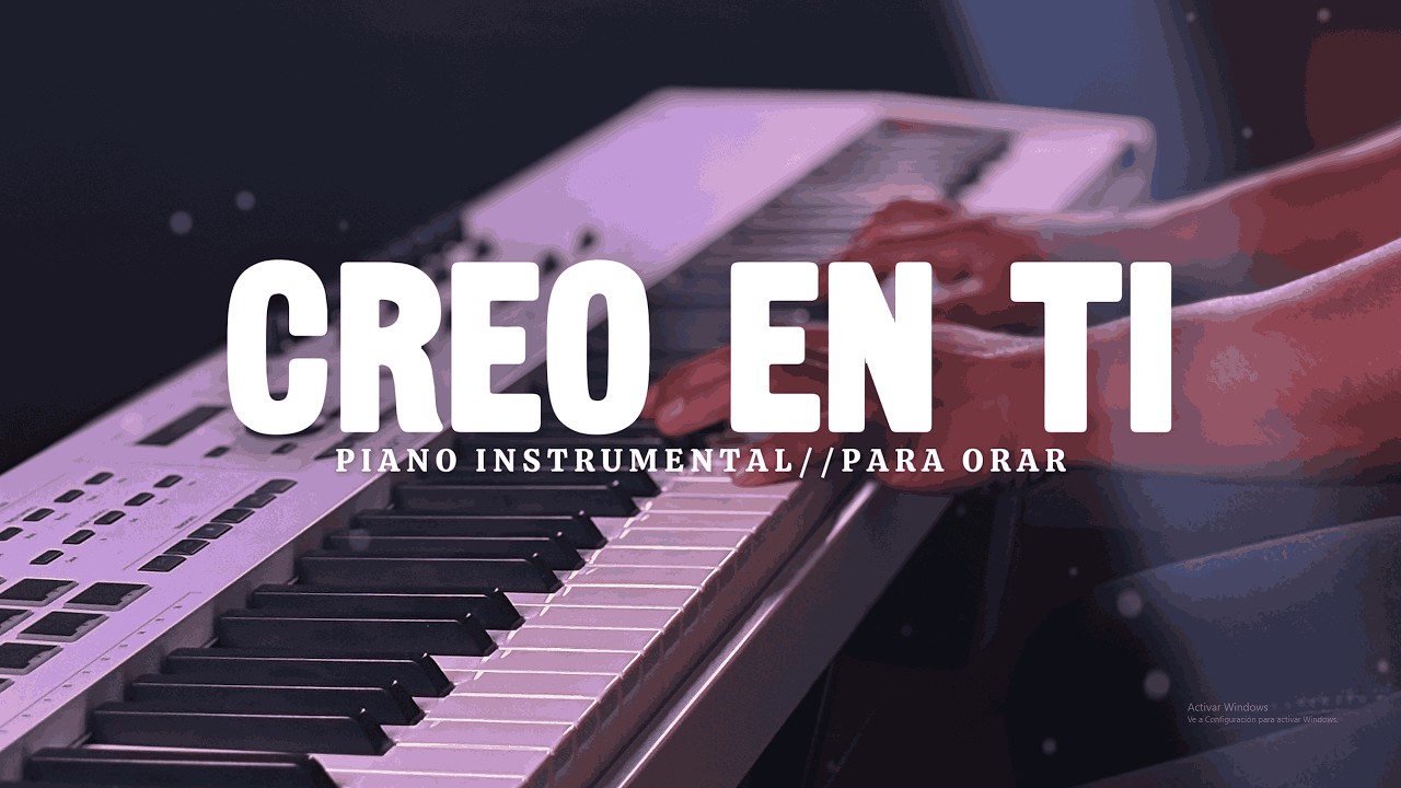 MUSICA INSTRUMENTAL PARA ORAR // CREO EN TI // FONDO MUSICAL