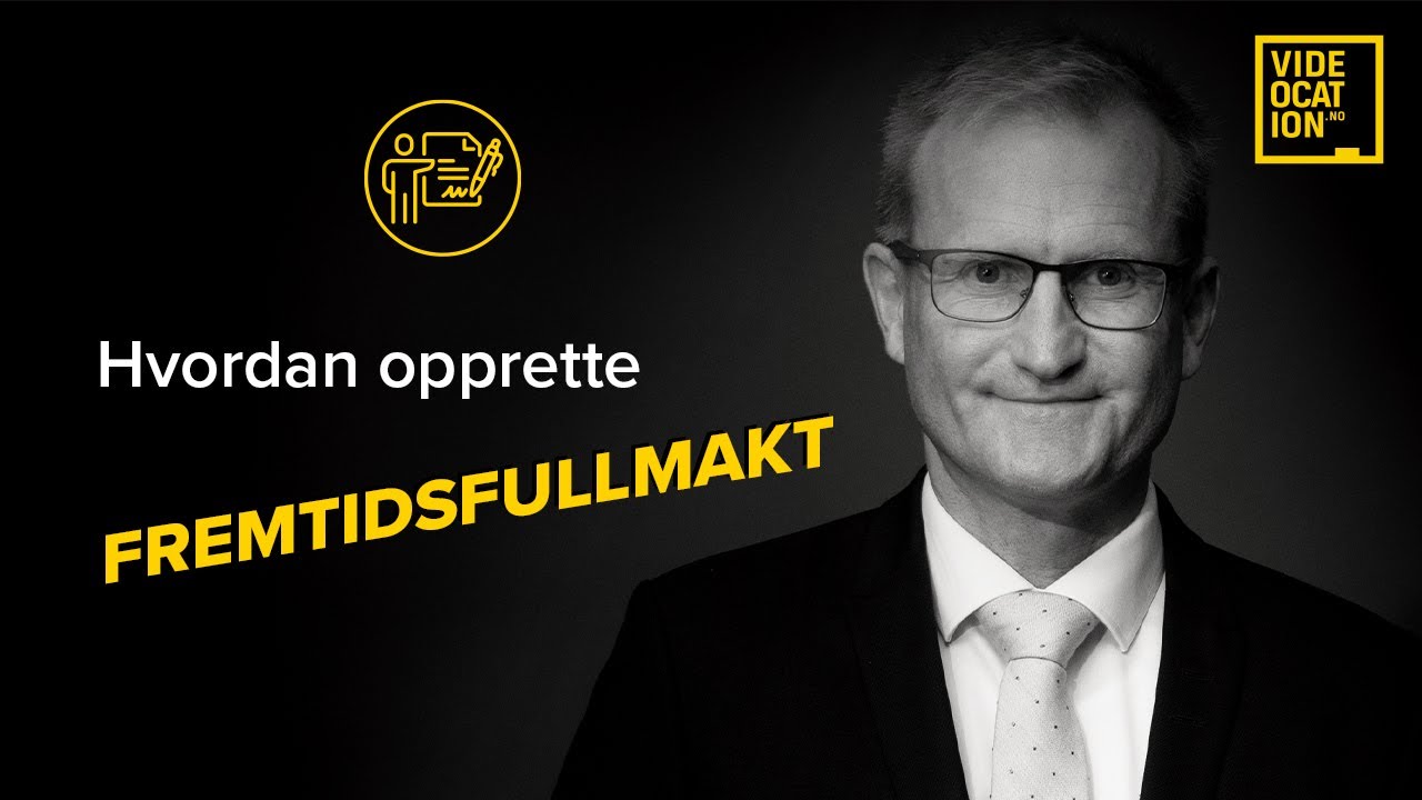 Fremtidsfullmakt &ndash; hvordan styre selv og unng&aring; verge