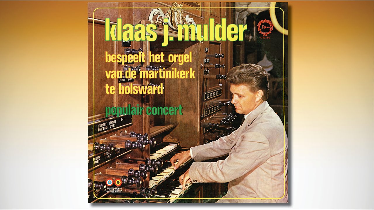 Klaas Jan MULDER bespeelt het orgel van de martinikerk te bolsward &ndash;Populair Concert