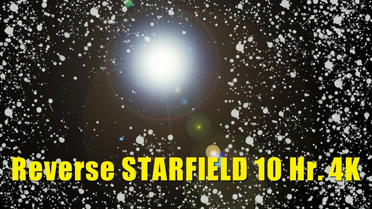 Reverse STARFIELD 4K!  10 Hour Interstellar Space Travel!