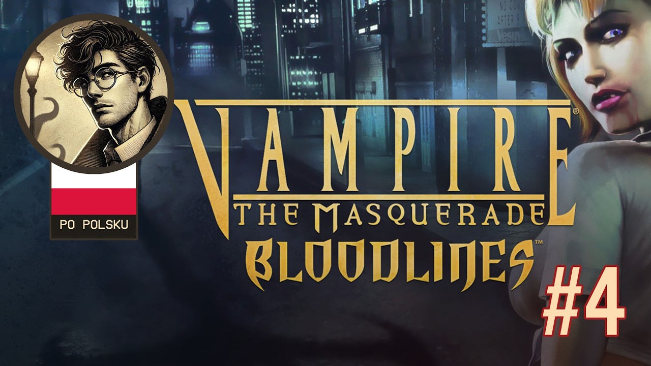 Vampire the Masquerade: Bloodlines PL #4 | Żłoby i bliźniaczki| NieBoGramy!