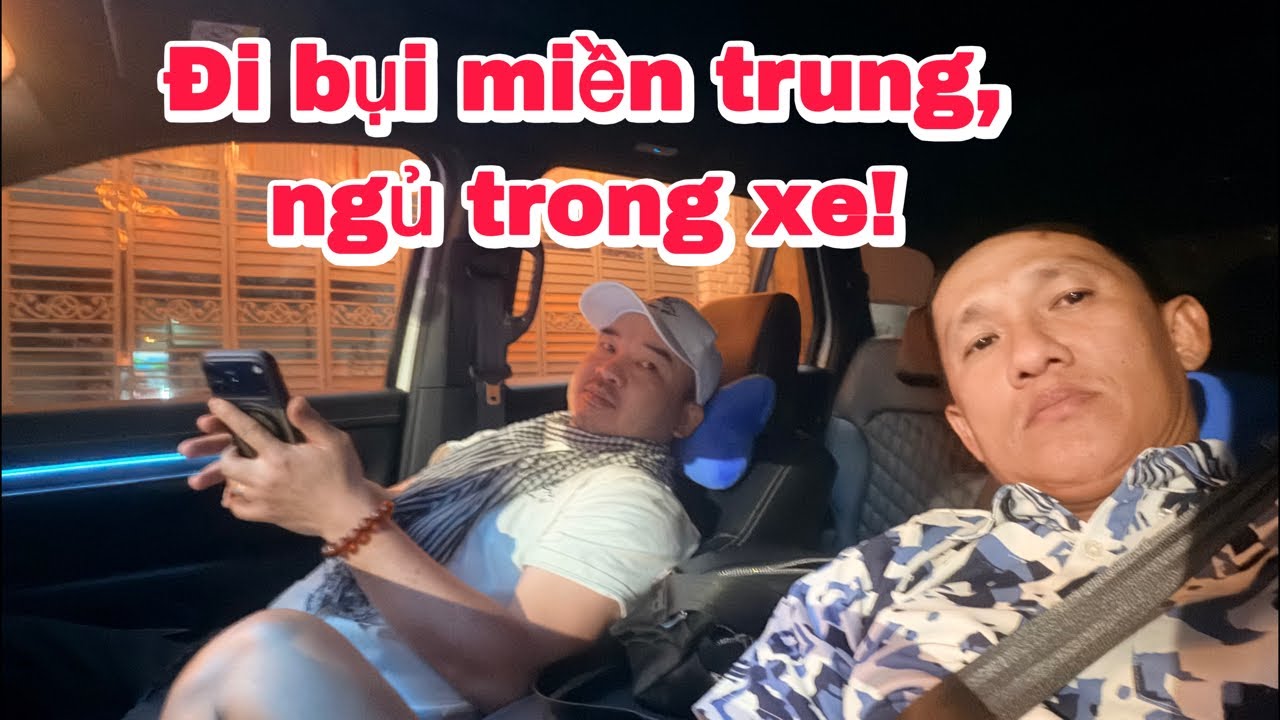 Đi bụi Miền Trung, ngủ trong xe!