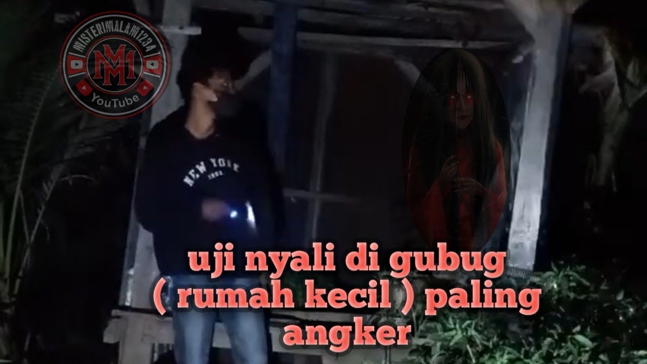 UJI NYALI DI GUBUG PALING ANGKER