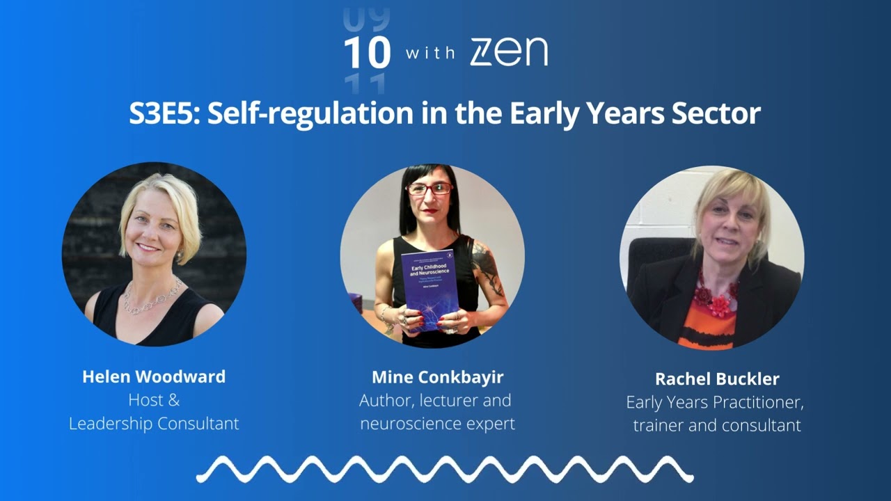 S3E5: Self-regulation in the Early Years Sector with Dr. Mine Conkbayir & Rachel Buckler