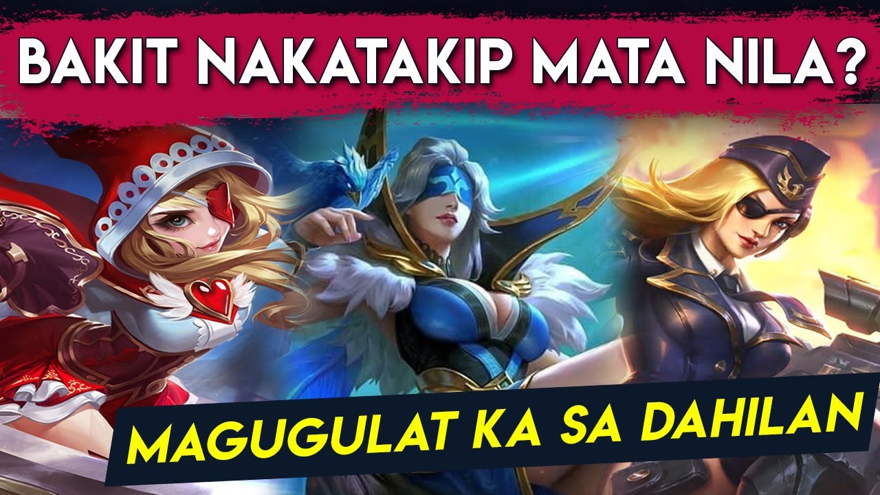 Dahilan Bakit Nakatakip Mata ng ibang Heroes sa Mobile Legends
