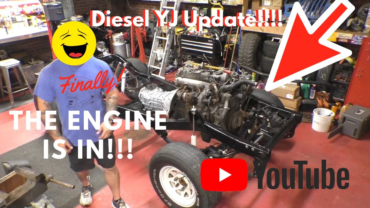 Diesel YJ Update. THE ENGINE IS IN!!!