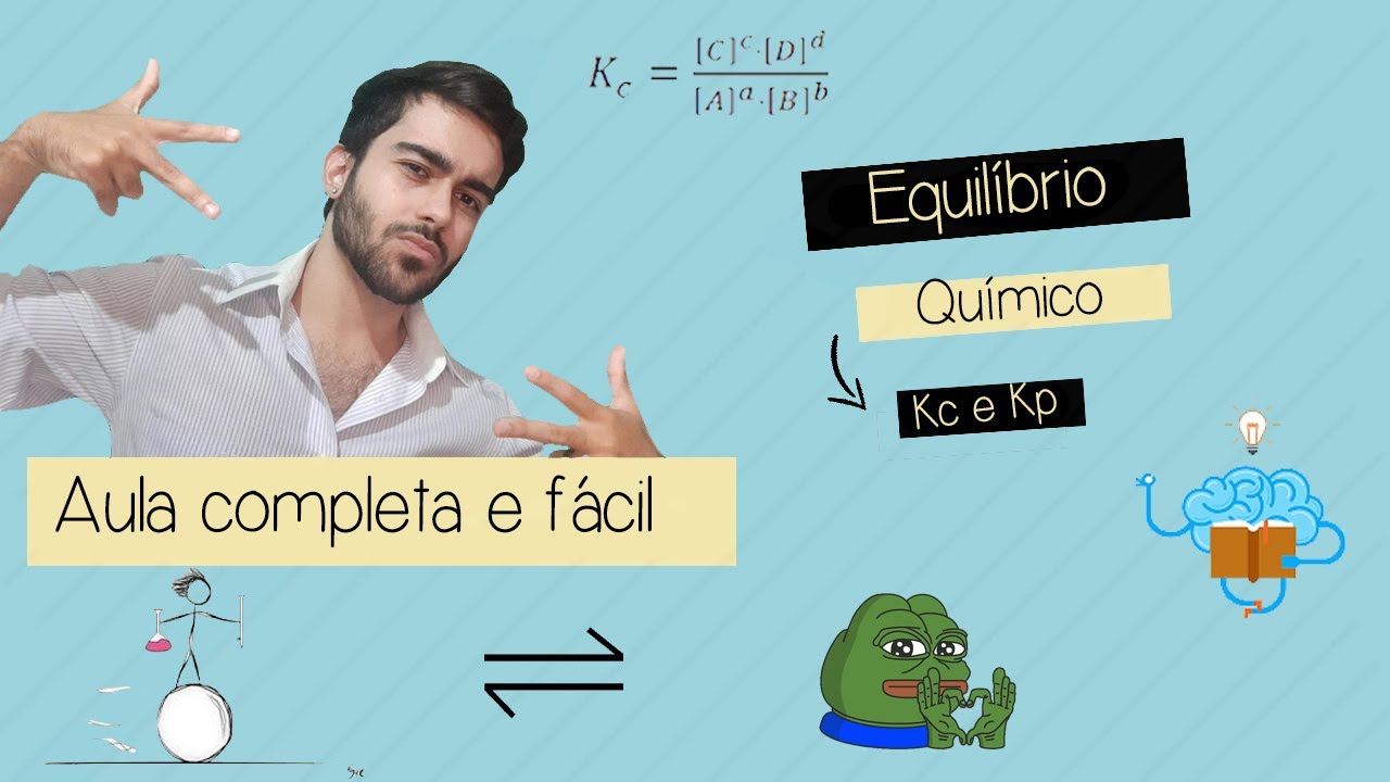 Equilíbrio Químico: Kc e Kp (constante de equilíbrio)