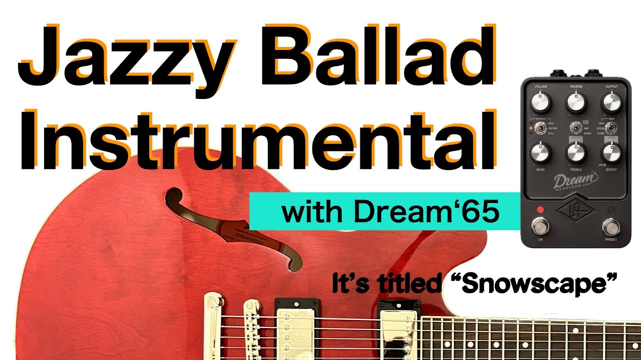 Jazzy Guitar Ballad in Bm7 with Dream&rsquo;65