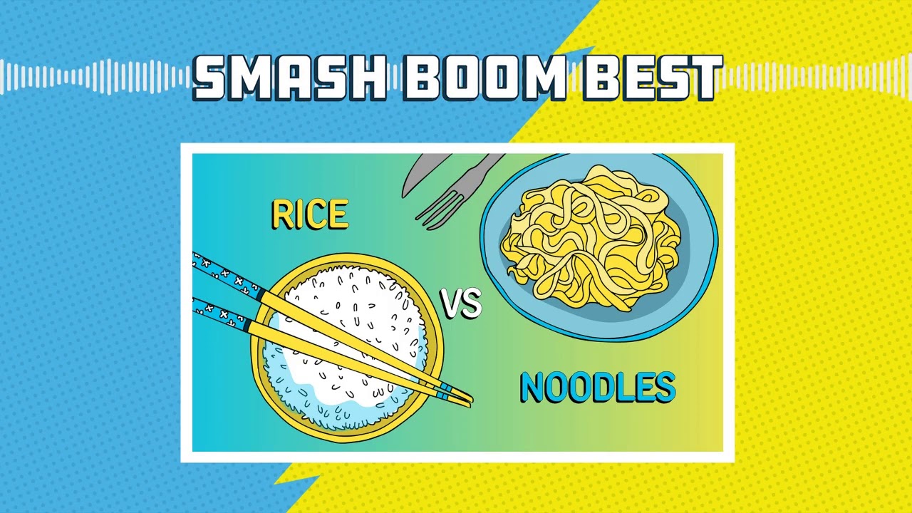 Rice vs Noodles | Smash Boom Best, a debate podcast for kids