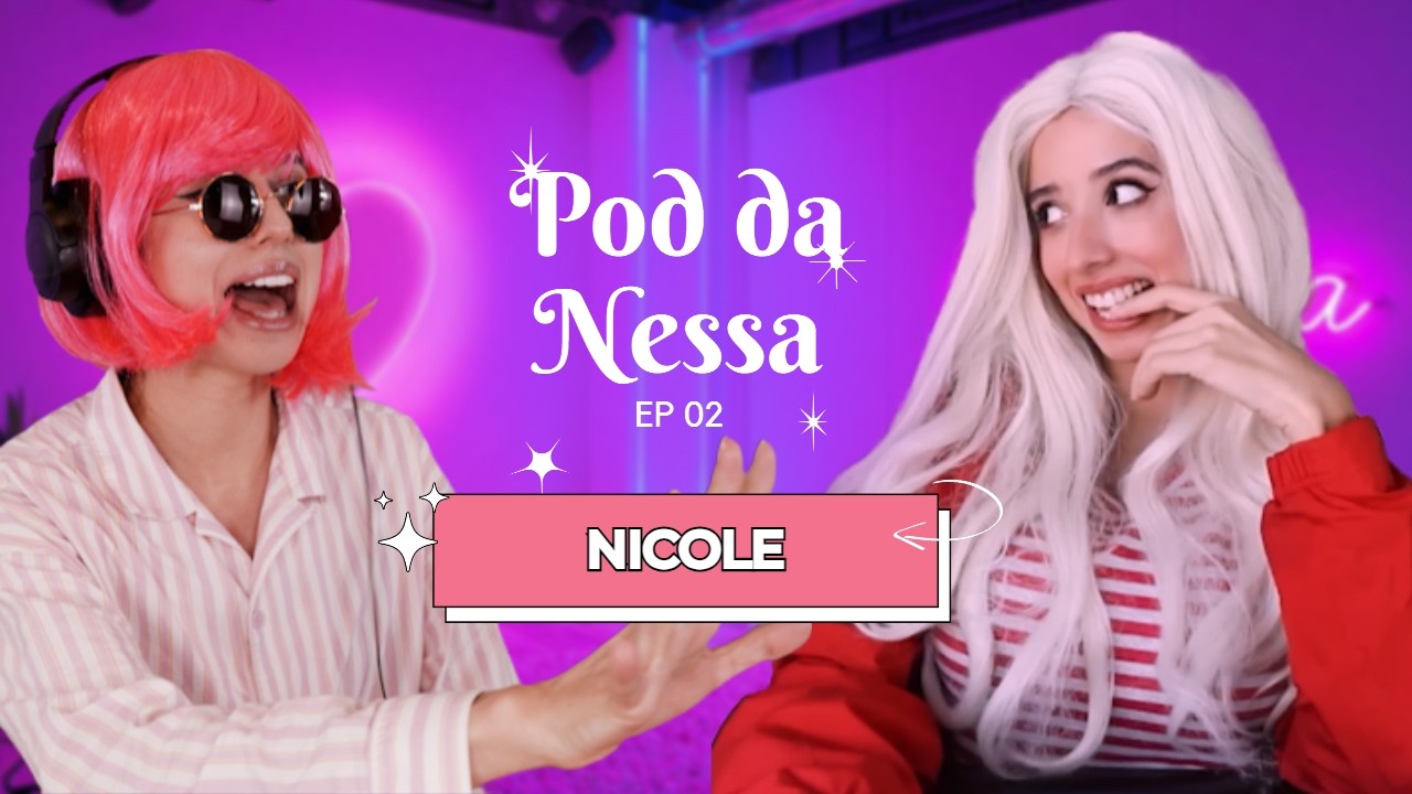 Pod da Nessa ft. Nicole | Luarices