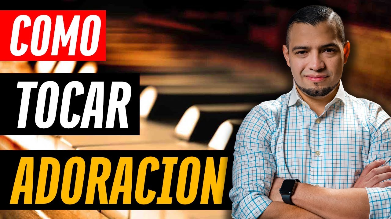 Como Tocar Adoracion - Piano Tutorial