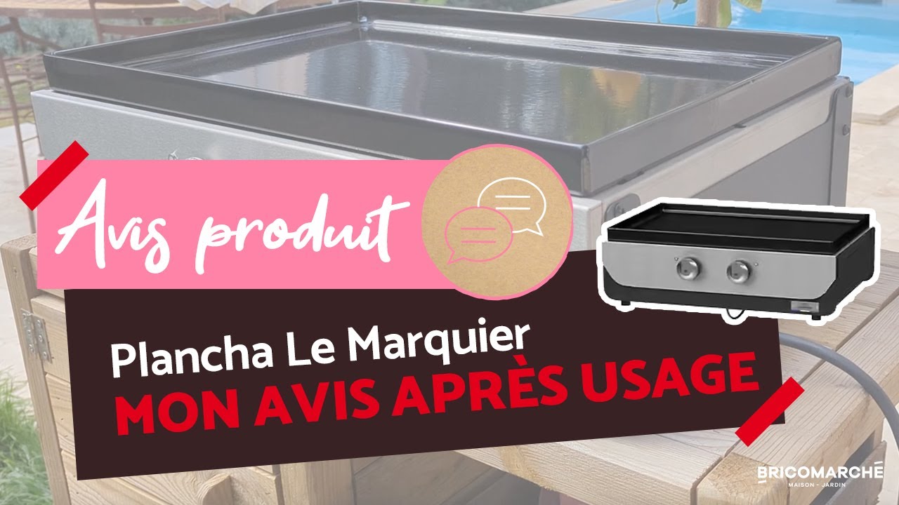 Plancha &eacute;lectrique Le Marquier : Qu'est-ce qui la diff&eacute;rencie ? | Bricomarch&eacute;