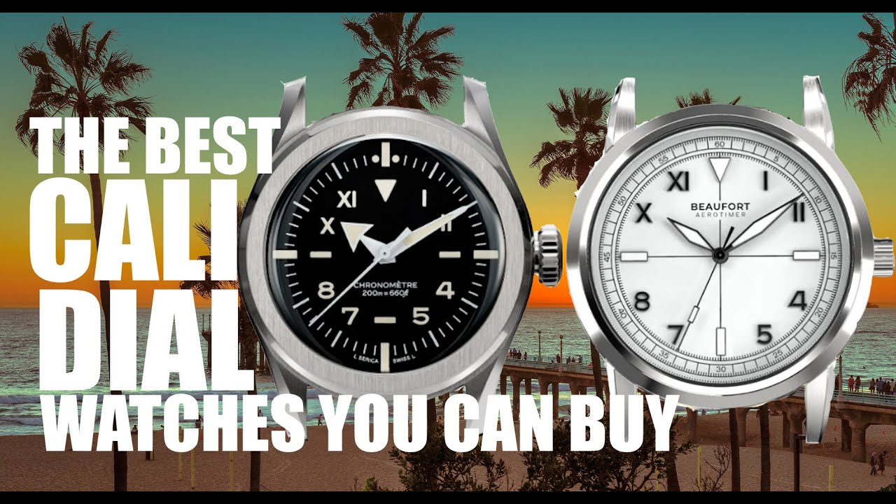 9 California Dial Watches to Buy Now