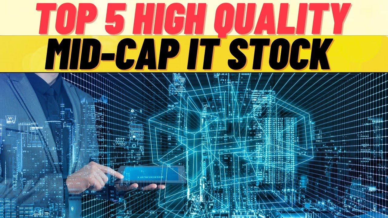 5 HIGH Quality IT Stocks | Best Mid-Cap Tech Stock For Long Term | Information Technology Share