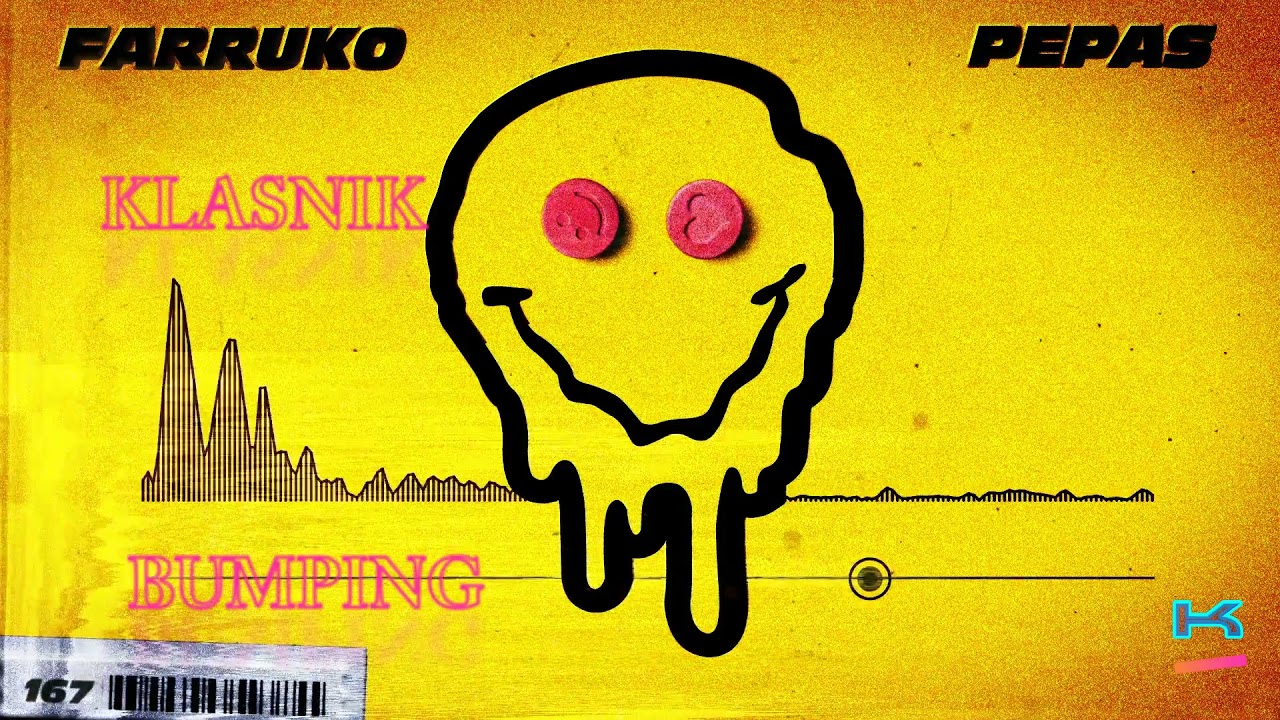 PEPAS FARRUKO BUMPING -  KLASNIK (BUMPING VERSION)