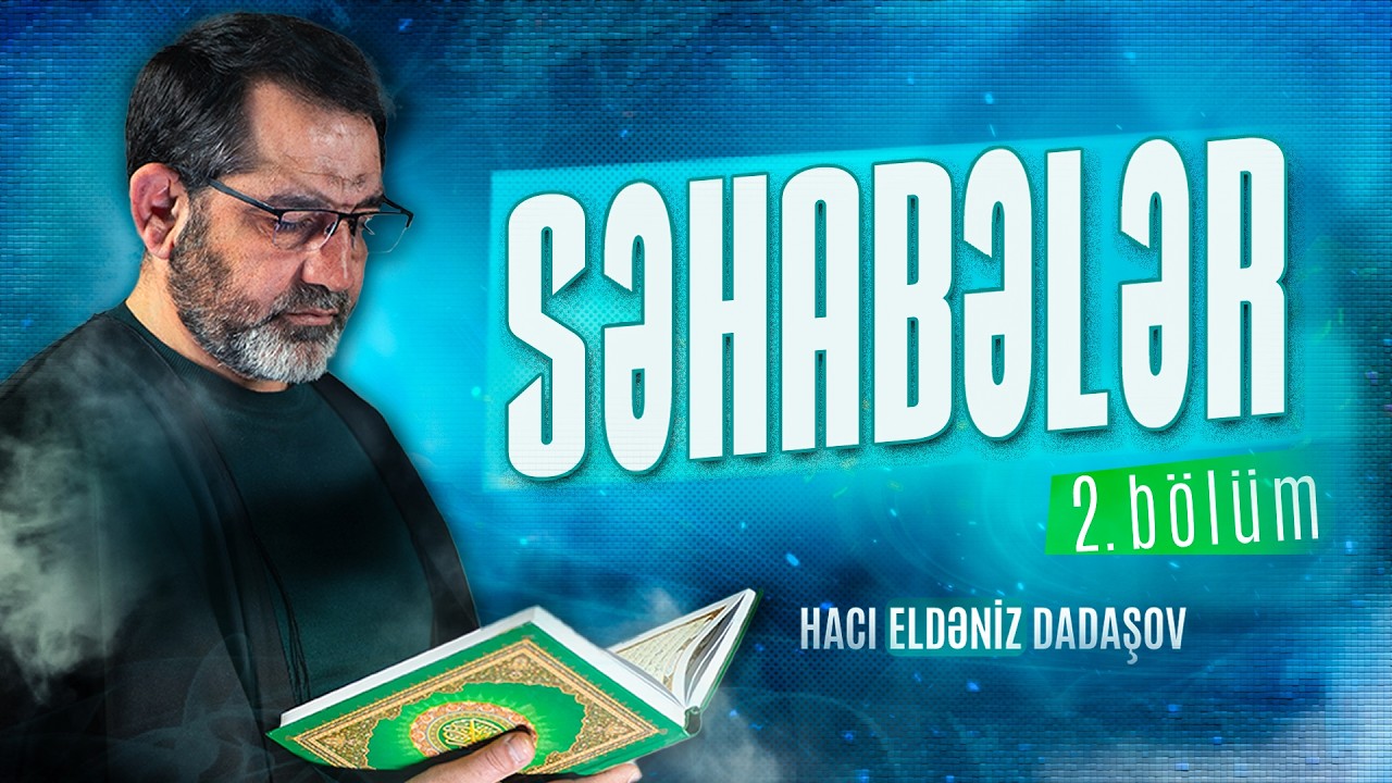Səhabələr — 2. bölüm