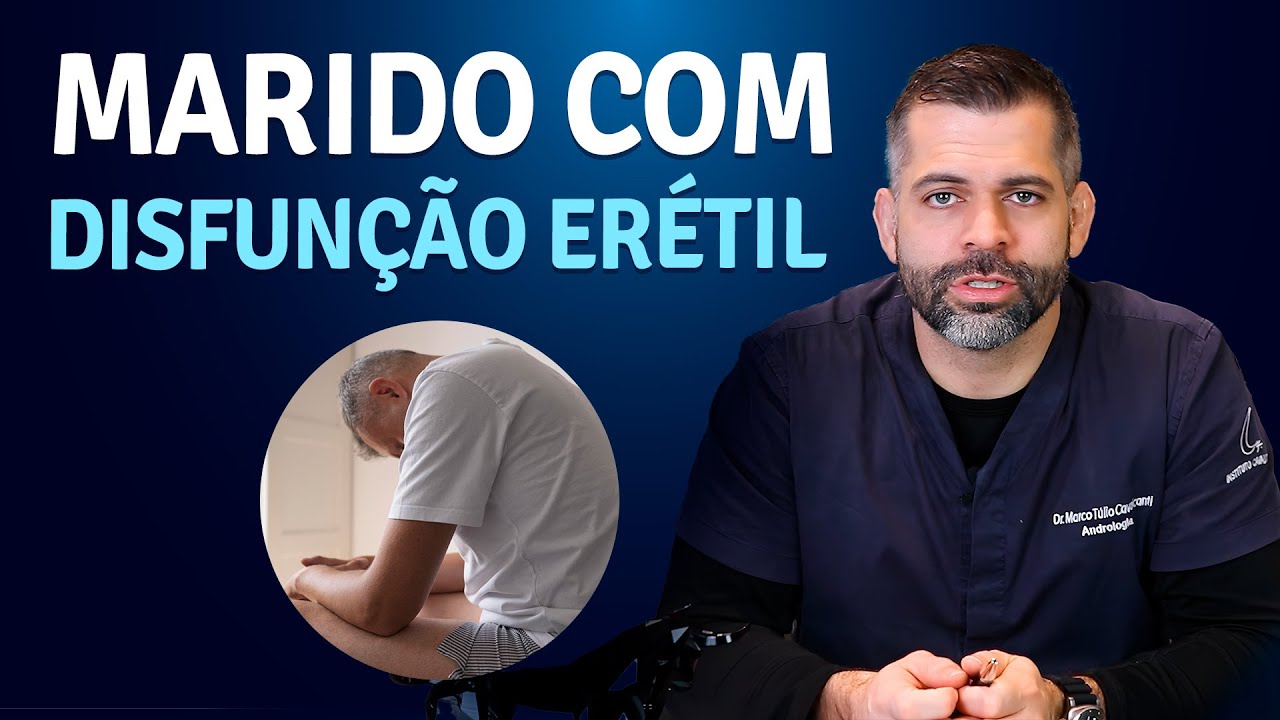 Marido com disfunção erétil | Dr. Marco Túlio Cavalcanti