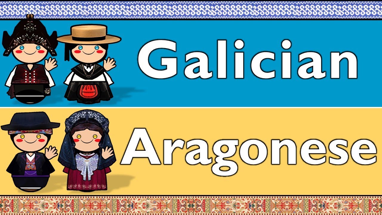 ROMANCE: GALICIAN & ARAGONESE