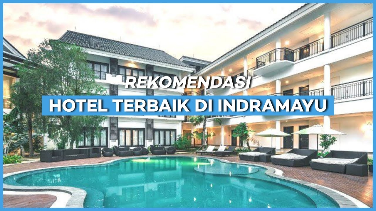 10 REKOMENDASI HOTEL TERBAIK DI INDRAMAYU 2022 | Ada Kolam Renang, Suasanya Nyaman