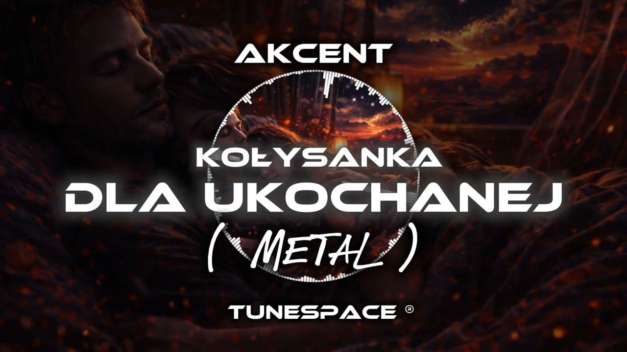👉 Akcent - Kołysanka dla ukochanej / Metal Cover ( TuneSpace ® )