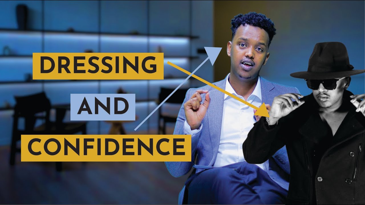 Labiska iyo Kalsoonida maxaa ka dhexeeya | Dressing & Confidence relationship.